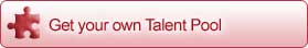 Get your own Talent Pool 